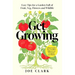 Get Growing: Easy Tips for a Garden Full of Fruit, Veg, Flowers and Wildlife