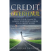 Credit Overhaul: Repair Your Finances, Lower Your Debt & Grow Your Credit Score