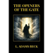 The Openers of the Gate