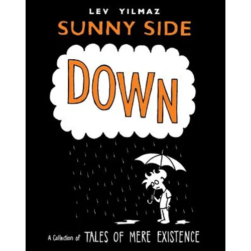 Sunny Side Down: A Collection of Tales of Mere Existence