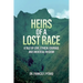 Heirs of a Lost Race: A Tale of Love, Ethical Courage and Universal Wisdom