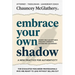 Embrace Your Own Shadow