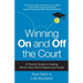 Winning on and Off the Court: A Parent's Guide to Creating World Class Tennis Players and People