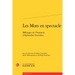 Les Mots En Spectacle: Melanges En l'Honneur d'Aphrodite Sivetidou