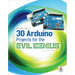 30 Arduino Projects for the Evil Genius, Second Edition