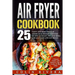 Air Fryer Recipes: 25 Tasty and Most Popular American & British Airfryer Recipes