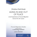 Aging In and Out of Place: Lived Experiences of Forced Migration Across the Life Course