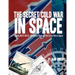 The Secret Cold War in Space