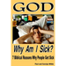 God, Why Am I Sick?: 7 Biblical Reasons Why People Get Sick
