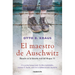El Maestro de Auschwitz / The Children's Block: A Novel Based on the True Story of an Auschwitz Survivor