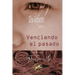 Venciendo el Pasado