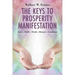 The Keys To Prosperity Manifestation