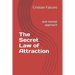 The Secret Law of Attraction: And Mental Approach