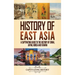 History of East Asia: A Captivating Guide to the History of China, Japan, Korea and Taiwan