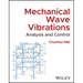 Mechanical Wave Vibrations: Analysis and Control