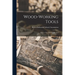 Wood-working Tools; How to Use Them: a Manual