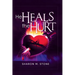 He Heals the Hurt