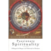 Passionate Spirituality: Hildegard of Bingen and Hadewijch of Brabant