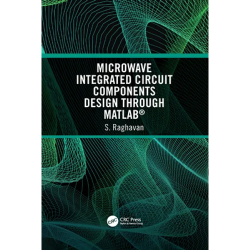 Microwave Integrated Circuit Components Design Through Matlab(r)