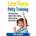 Easy Peasy Potty Training: The Busy Parents' Guide to Toilet Training with Less Stress and Less Mess