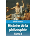 Histoire de la philosophie: Tome I