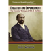 Education and Empowerment: The Essential Wirtings of W.E.B. Du Bois