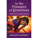 In the Presence of Greatness: Unleash Your True Power and Shine