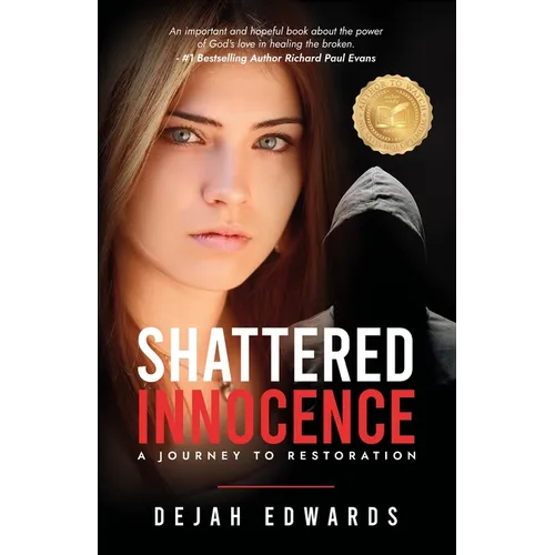 Shattered Innocence: A Journey to Restoration