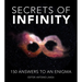 Secrets of Infinity: 150 Answers to an Enigma