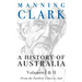 A History Of Australia (Volumes 1 & 2)