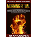 Morning Ritual: How To Wake Up Early And Productive, Stop Being Lazy, Gain Massive Motivation, Organize Your Life, Increase Self Confi