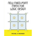 New Fixed-Point Math for Logic Design