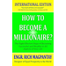 How to Become a Millionaire?: The Eight Effective Steps of Becoming Successful and Wealthy in All Aspects of Your Life