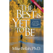 The Best Is Yet To Be: Discovering the Secret to a Creative, Happy Retirement