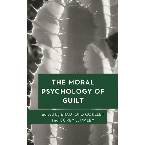 The Moral Psychology of Guilt