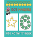 Dot Markers Kids Activity Book: Paint Daubers And Have Fun With Shapes And Numbers