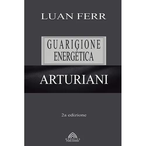 Arturiani: Guarigione Energética