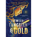 Between Tungsten and Gold
