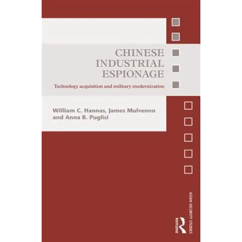 Chinese Industrial Espionage: Technology Acquisition and Military Modernisation