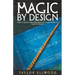 Magic by Design: How to Create your own Practical Magic Workings that get Results