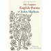 The Complete English Poems of John Skelton: Revised Edition