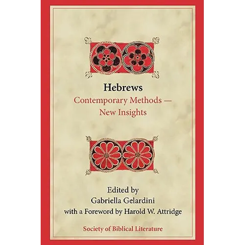 Hebrews: Contemporary Methods--New Insights