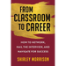 From Classroom to Career: How to Network, Nail the Interview, and Navigate for Success