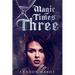 Magic Times Three