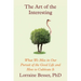 The Art of the Interesting: What We Miss in Our Pursuit of the Good Life and How to Cultivate It