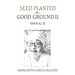 Seed Planted on Good Ground II: Spogg II