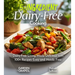 5-Ingredient Dairy-Free Cooking: Dairy-Free Living Made Delicious with 100+ Recipes Easy and Hassle Free, Pictures Included