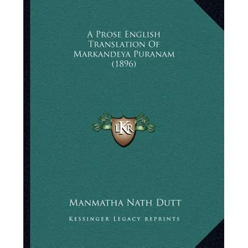 A Prose English Translation Of Markandeya Puranam (1896)