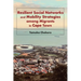 Resilient Social Networks and Mobility Strategies among Migrants in Cape Town