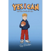 Yes I Can and The Book of I Am